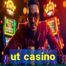 ut casino