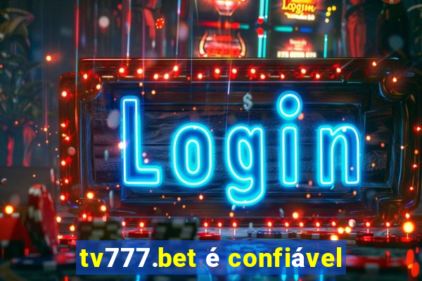 tv777.bet é confiável