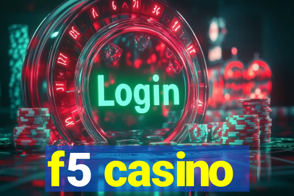 f5 casino