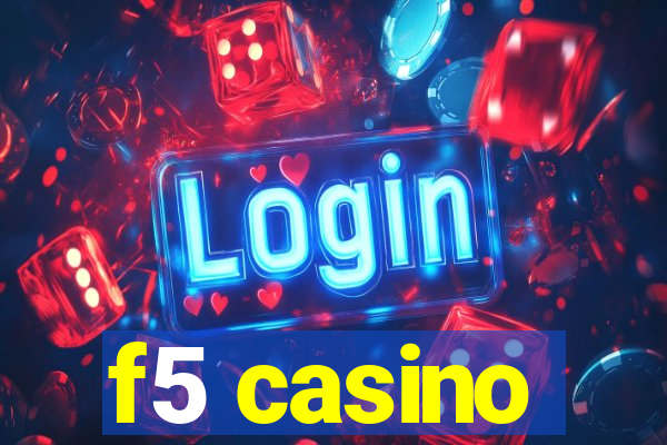 f5 casino