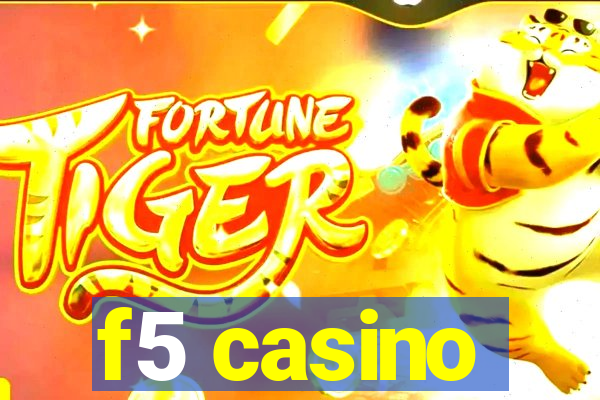 f5 casino