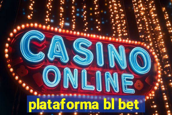 plataforma bl bet