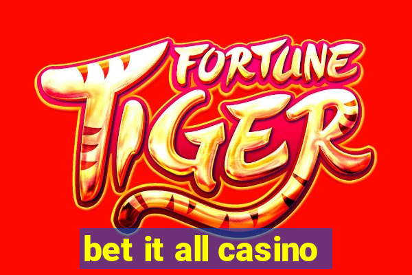 bet it all casino