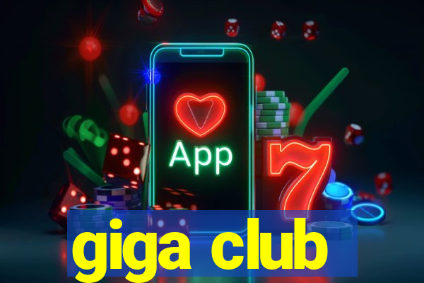 giga club