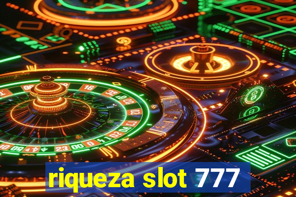 riqueza slot 777