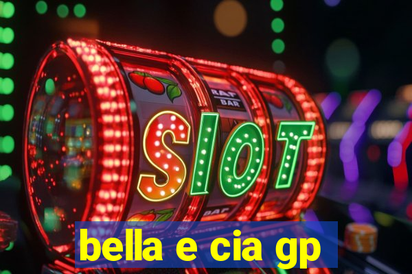 bella e cia gp