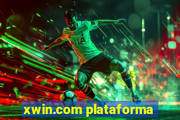 xwin.com plataforma