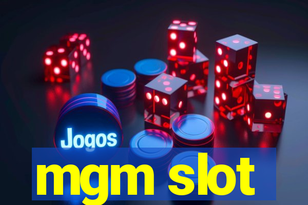 mgm slot