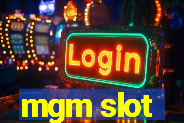 mgm slot