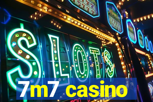 7m7 casino