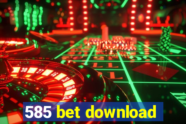 585 bet download