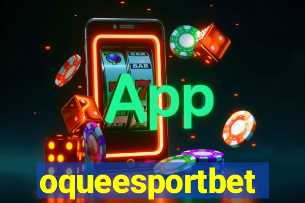 oqueesportbet