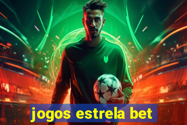 jogos estrela bet