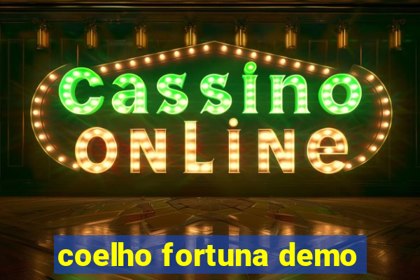 coelho fortuna demo