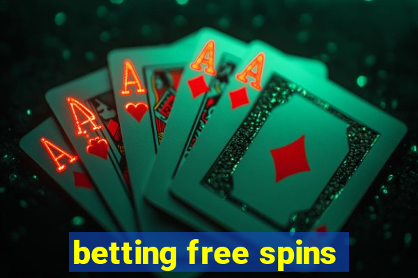 betting free spins