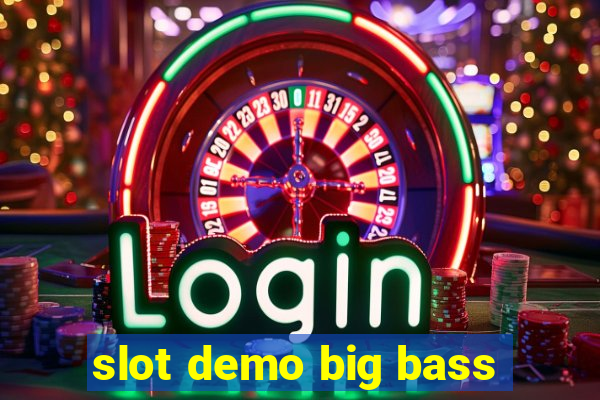 slot demo big bass