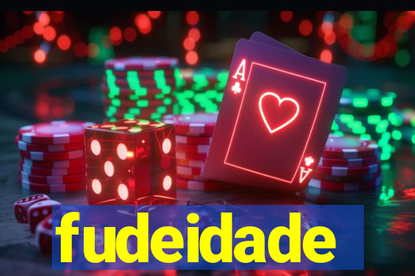 fudeidade