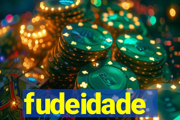 fudeidade