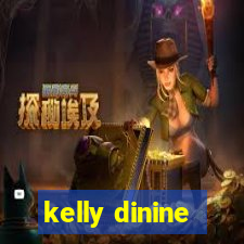 kelly dinine