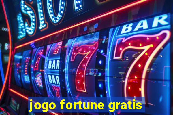 jogo fortune gratis