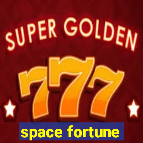 space fortune