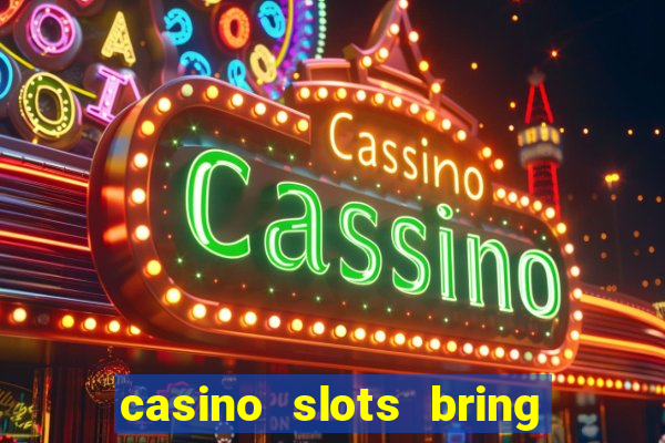 casino slots bring the magic