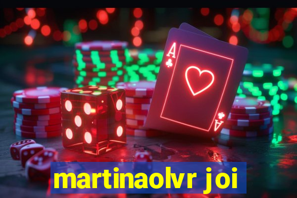 martinaolvr joi