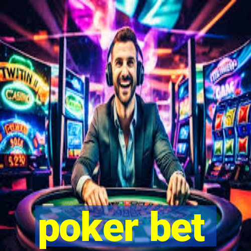 poker bet