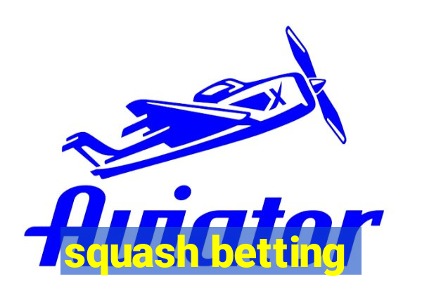 squash betting