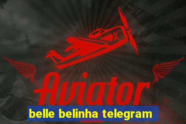 belle belinha telegram