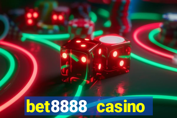 bet8888 casino login registration