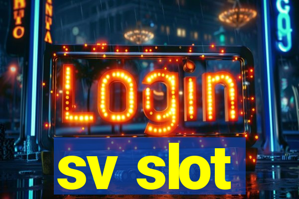 sv slot