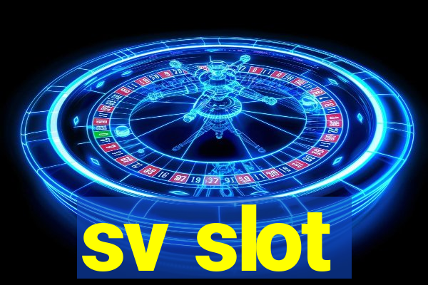 sv slot