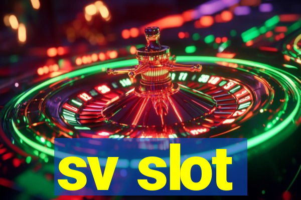 sv slot