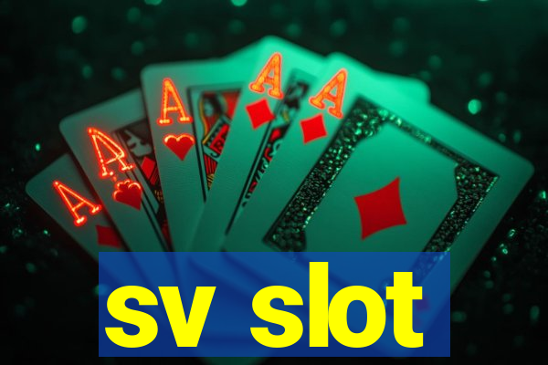 sv slot