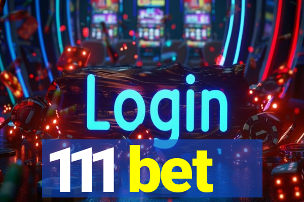 111 bet