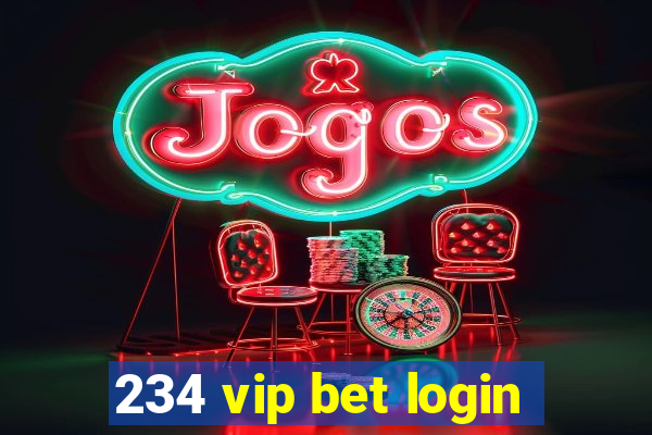 234 vip bet login