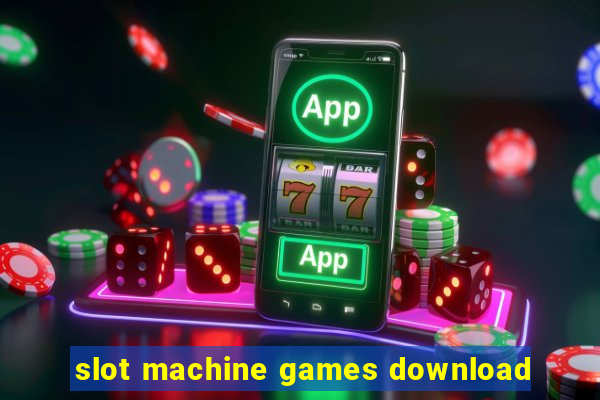 slot machine games download