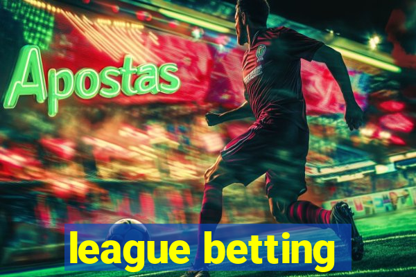 league betting