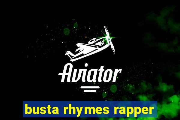 busta rhymes rapper