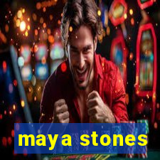 maya stones