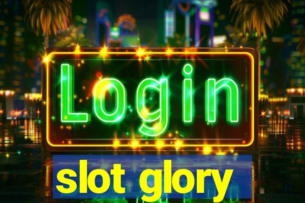 slot glory