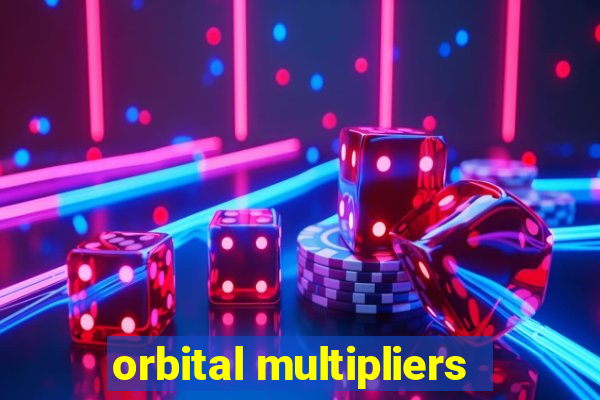 orbital multipliers