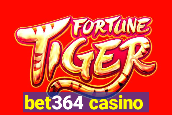 bet364 casino