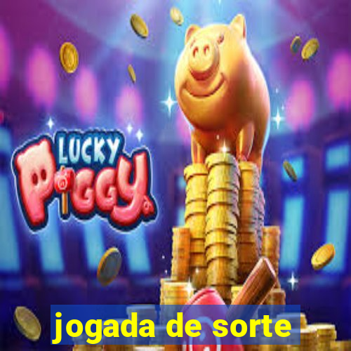 jogada de sorte