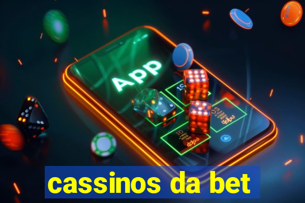 cassinos da bet