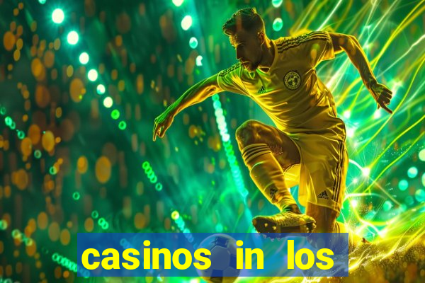 casinos in los angeles ca