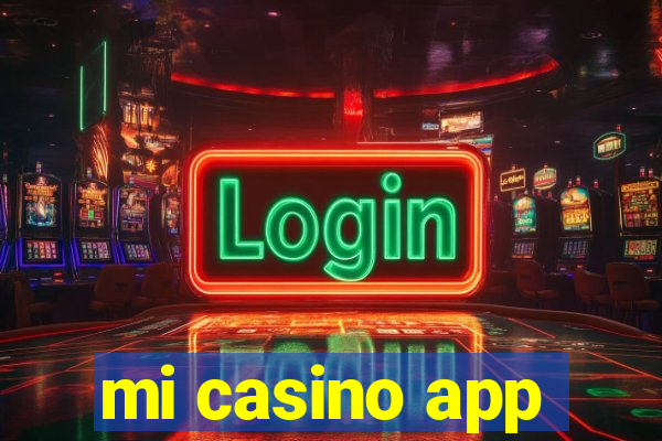 mi casino app