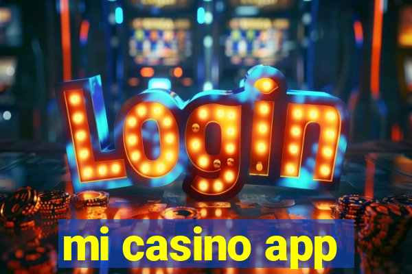 mi casino app