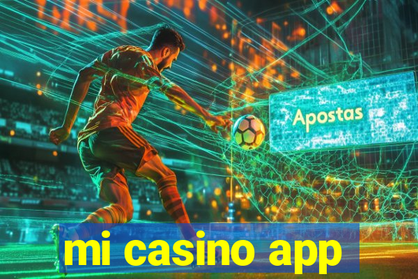 mi casino app